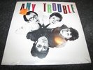 ANY TROUBLE - WHERE ARE ALL THE NICE GIRLS? -SEALED STIFF RECORDS LP