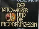 Der Tätowierer und die Mondprinzessin [Vinyl, LP Nr. 87989]. Danzer, Georg: