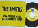 NEW WAVE 45 - THE SMITHS - HOW SOON IS NOW? /SHAKESPEARE'S SISTER 1985 VG++ Hear