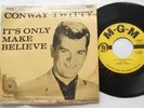 CONWAY TWITTY It's Only Make Believe USA 1958 PS MGM X1623 EP ROCKABILLY 45