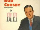 Bob Crosby And His Orchestra In Hi Fi NEAR MINT Coral Vinyl LP