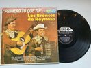 LOS BRONCOS DE REYNOSA Primero Yo Que Tu ORIG ECO No. 615 LP Vintage Record Rare