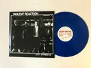 Violent Reaction - Rare blue vinyl 'City Streets' LP. Oi/Hardcore/Battle Ruins.
