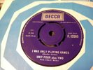 Unit Four Plus Two I Was Only Playing Games I've Seen Light Decca F 12509 UK 7