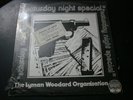 SATURDAY NIGHT SPECIAL THE LYMAN WOODARD ORGINIZATION LP RECORD ORIGINAL HYPE