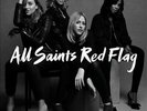 Red Flag * by All Saints.