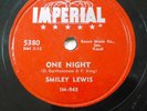 SMILEY LEWIS r&b 78 ONE NIGHT AIN'T GONNA DO IT on Imperial in VG++ cond. RJ 773