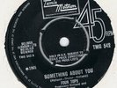 FOUR TOPS-SOMETHING ABOUT YOU/DARLING I HUM OUR SONG-UK TAMLA TMG 542