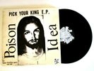 POISON IDEA THE FATAL ERECTION YEARS 1983-1986 LP PICK YOUR KING + RARE TRACKS