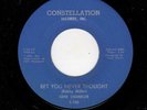 NORTHERN SOUL-GENE CHANDLER-BET YOU NEVER THOUGHT/BABY, THAT'S LOVE-CONSTELLATIO