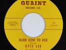 Northern Soul 45 - Otis Lee - Hard Row To Hoe - Quaint - mp3