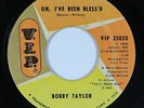 Northern Soul 45 - Bobby Taylor - Oh, I've Been Blessed/Blackmail - V.I.P. - mp3