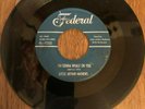 RARE BLUES 45 LITTLE ARTHUR MATHEWS FEDERAL 12232 I’M GONNA WHALE ON YOU
