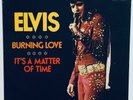 ELVIS PRESLEY- USA ORIGINAL SINGLE FOR BURNING LOVE.