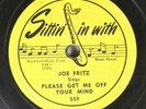 Hear  Blues 78 Joe Fritz - Please Get Me Off Your Mind / I Love You My