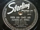 HANK WILLIAMS  When God Comes And Fathers His Jewels  STERLING 1947 C&W 78 EX