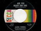 NORTHERN SOUL-JACKIE VERDELL-ARE YOU READY FOR THIS/I'M YOUR GIRL-DECCA 32118