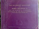 THE RECORDED SPEECHES OF KING GEORGE V 9 x 78 discs (A++, VERY SCARCE)