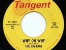 Hear - Rare Garage 45 - The Zig Zags - Why Oh Why - Tangent Records