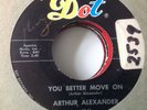 ARTHUR ALEXANDER - YOU BETTER MOVE ON / A SHOT OF RHYTHM AND BLUES - DOT 16309.