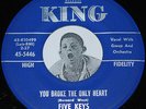 Doo Wop 45 FIVE KEYS You Broke The Only Heart / That's What You're Doing King