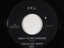 R&B Mod/Blues 45 - Major Pruitt - Early In The Morning - D.W.A. - mp3 - obscure