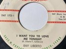 Ray Liberto TNT Baby You Know How I Love You / I Want You To Love Me Tonight