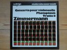 B.A.Zimmermann-Concerto pour Violoncelle, Photoptosis, Tratto II-Wergo Lp 30432