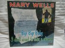 MARY WELLS  BYE BYE BABY I DON'T WANT TO TAKE A CHANCE ORIG. MLP-600 LP SHRINK