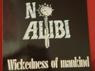 No Alibi-Wickedness of mankind Rock O Rama LP