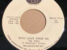 Wildcountry: With Love From Me To You / (Here I Go) Down 45 - LSI - Pre Alabama