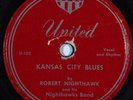 Blues 78 ROBERT NIGHTHAWK & his NIGHTHAWKS Kansas City Blues UNITED 102 HEAR