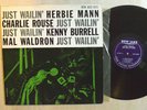 JAZZ LP - HERBIE MANN CHARLIE ROUSE KENNY BURRELL - JUST WAILIN New Jazz DG MONO