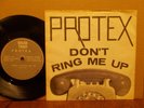 PROTEX - DON'T RING ME UP - 7