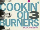 COOKIN' ON 3 BURNERS: SOUL MESSIN': 10 YEAR ANNIVERSARY  (LP vinyl *BRAND NEW*.)