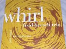 FRED HERSCH TRIO Whirl NEW SEALED Palmetto PM 2143 Vinyl Post Bop Jazz LP