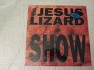 LP Vinyl The Jesus Lizard - Show - Color yellow transparent 1994