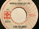 Los Felinos ?Morena Tenias Que ser / Homenaje A Los Que Se Fueron R&R 45rpm
