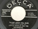 NORTHERN SOUL Little Charles & The Sidewinders TALKIN' ABOUT YOU Decca 45 Canada