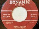 Dynamics - Eenie Meenie / Don't Be Late 45 Dynamic Records Doo Wop Original VG