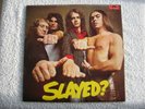 SLADE - SLAYED? - UK VINYL LP 1ST PRESS POLYDOR 2383 163 - NODDY HOLDER  EX/EX+