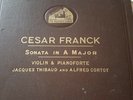 CESAR FRANCK SONATA IN A MAJOR JACQUES THIBAUD & ALFRED CORTOT HMV DB7473-76