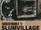 SLUM VILLAGE: FANTASTIC 2 (LP vinyl *BRAND NEW*.)