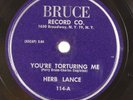 HERB LANCE: You’re Torturing Me US BRUCE 114 Doo Wop R&B 78 E+