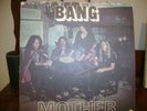 BANG MOTHER  
