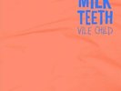 Milk Teeth - Vile Child Vinyl