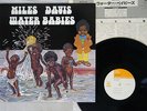 MILES DAVIS WATER BABIES CBS/SONY 25AP 314 Japan VINYL LP