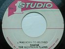 ROCKSTEADY REGGAE - THE RIGHTEOUS FLAMES - I WAS BORN TO BE LOVED - STUDIO 1 ONE