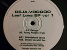 Deja Voodoo - Leaf Love EP vol 1 - Rare  - UK Garage - F.B.B