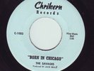 SAVAGES One By One/Born In Chicago (Chrikern) VERY OBSCURE '67 Garage 45   HEAR